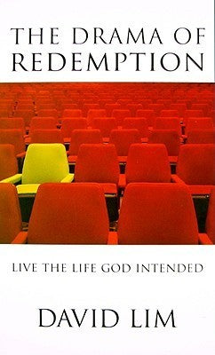 The Drama of Redemption: Live the Life God Intended