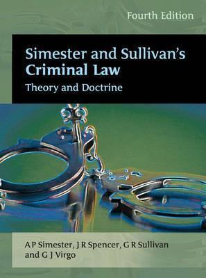 Simester And Sullivan's Criminal Law - Theory And Doctrine - Thryft