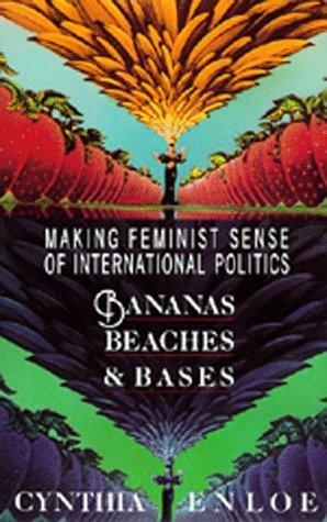 Bananas, Beaches and Bases					Making Feminist Sense of International Politics - Thryft