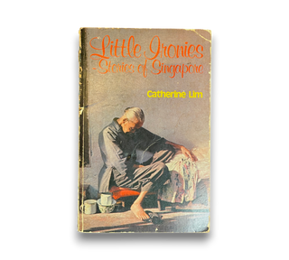 Little Ironies: Stories of Singapore