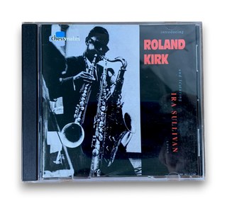 Introducing Roland Kirk