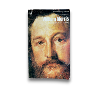 William Morris: His Life, Work and Friends