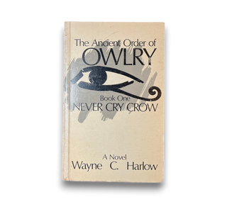 The Ancient Order of Owlry: Never Cry Crow