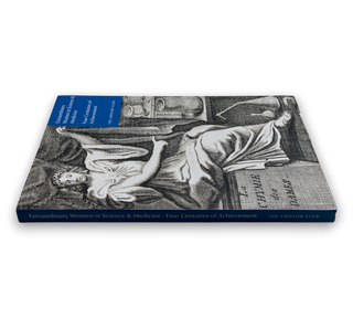 Extraordinary Women in Science & Medicine: Four Centuries of Achievement
