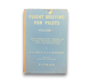 Flight Briefing for Pilots Volume I