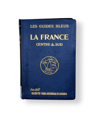 Les Guides Bleus: La France Centre et Sud