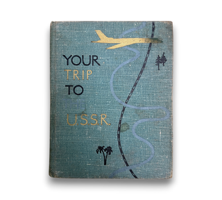 Your Trip to the U.S.S.R.