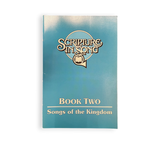 Scripture in Song: Book Two - Songs of the Kingdom