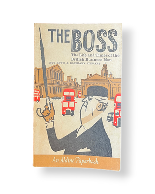 The Boss: The Life and Times of the British Business Man