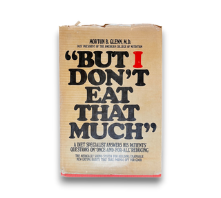 But I Don't Eat That Much