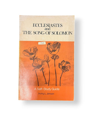 Ecclesiastes and the Song of Solomon: A Self-Study Guide