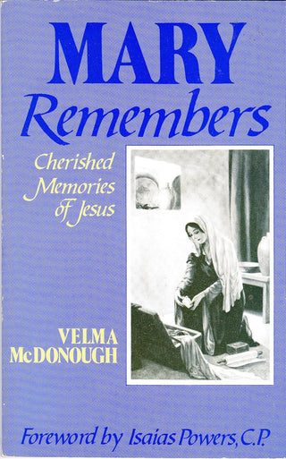 Mary Remembers: Cherished Memories of Jesus
