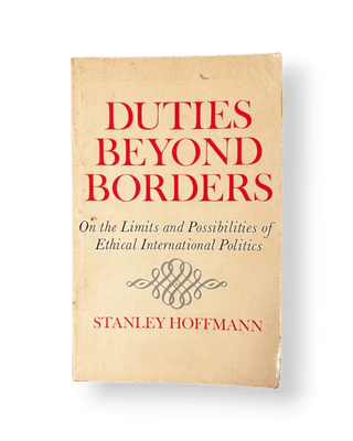 Duties Beyond Borders: On the Limits and Possibilities of Ethical International Politics - Thryft