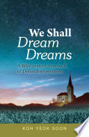 We Shall Dream Dreams