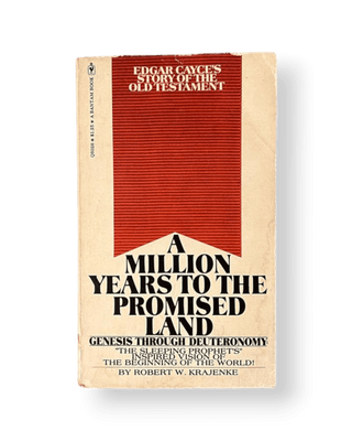 A Million Years to the Promised Land: Edgar Cayce's Story of the Old Testament Genesis through Deuteronomy - Thryft