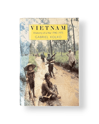 Vietnam: Anatomy of a War 1940-1975 - Thryft