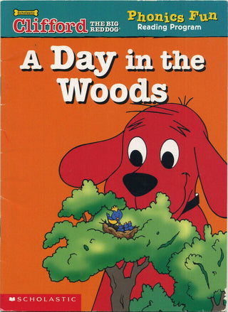 Phonics Fun: Reading Program: Clifford the Big Red Dog A Day in the Woods