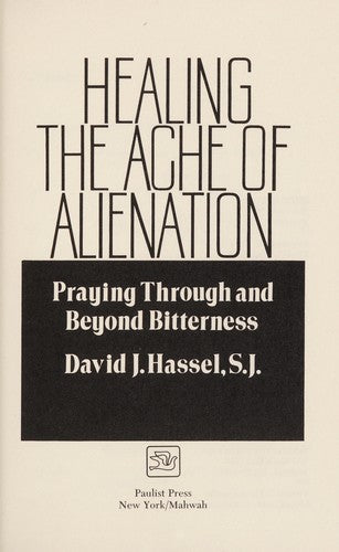 Healing the Ache of Alienation: Praying Through and Beyond Bitterness