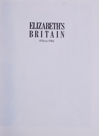 Elizabeth's Britain 1926 to 1986