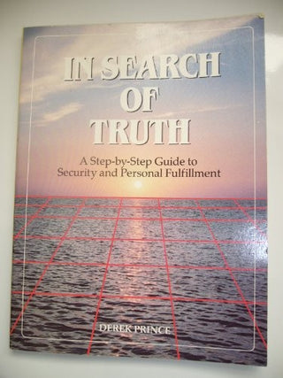 In Search of Truth: A Step-by-Step Guide to Security and Personal Fulfillment