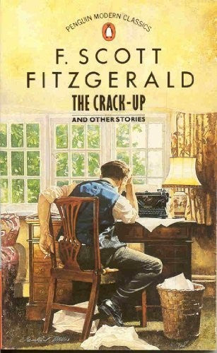 The Stories of F. Scott Fitzgerald, Vol. 2: The Crack-Up, With Other Pieces and Stories