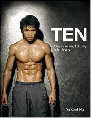 Ten: A Lean and Sculpted Body in Ten Weeks