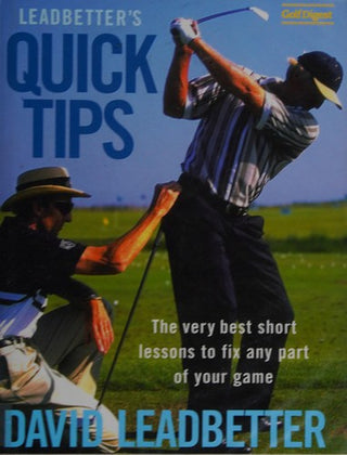 Leadbetter's Quick Tips: The Very Best Short Lessons to Fix Any Part of Your Game