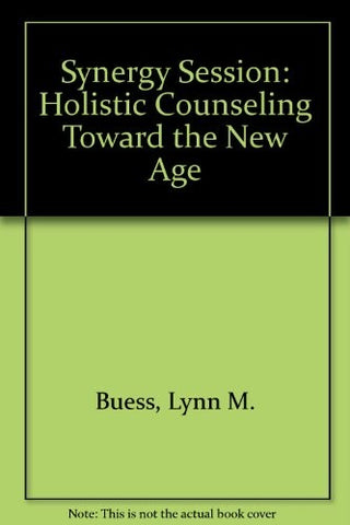 Synergy Session: Holistic Counseling Toward the New Age