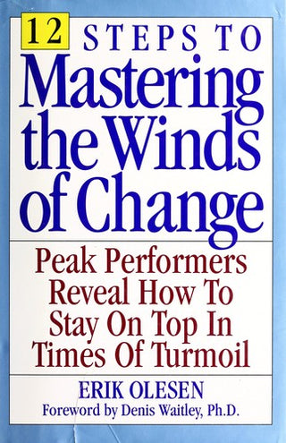 Twelve Steps to Mastering the Winds of Change