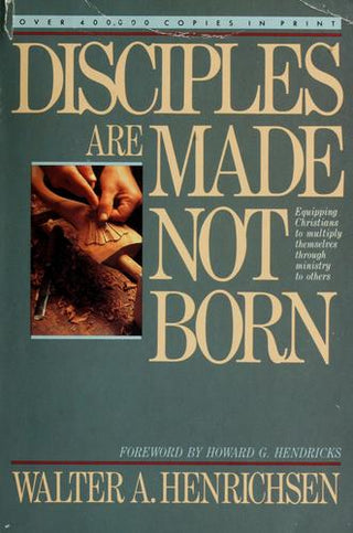 Disciples Are Made-Not Born