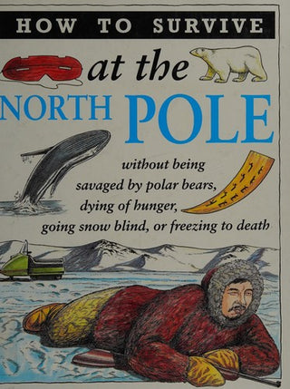 How to Survive at the North Pole