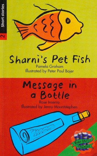 Rigby Literacy Collections Level 3 Phase 3 : Sharni's Pet Fish/Message in a Bottle