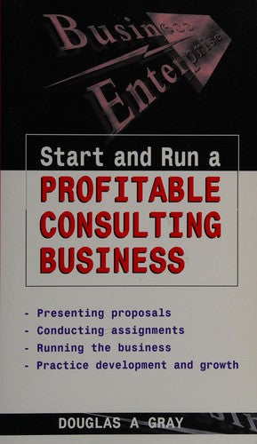 Start and Run a Profitable Consulting Business