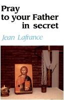 Pray to Your Father in Secret