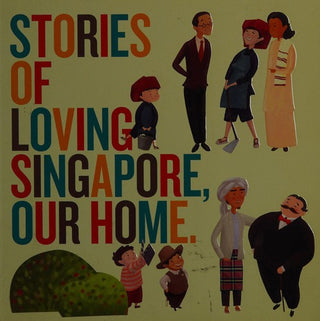 Stories of Loving Singapore, Our Home