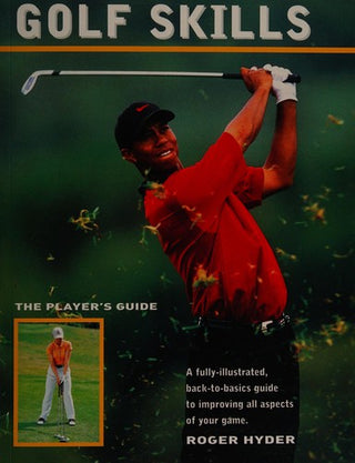 Golf Skills: The Player's Guide