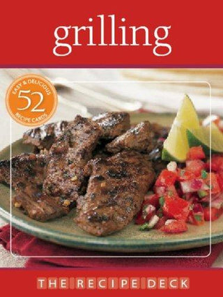 The Recipe Deck: Grilling: Easy & Delicious 52 Recipe Cards