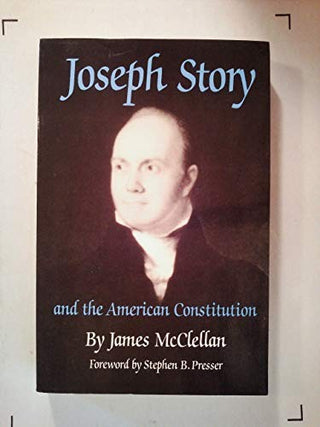 Joseph Story and the American Constitution
