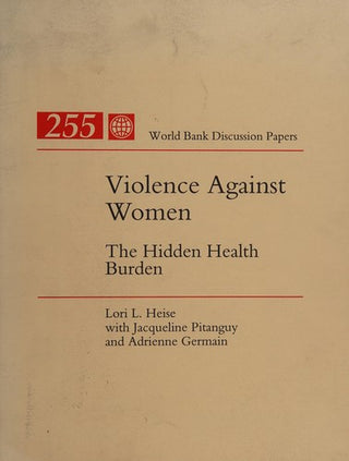 Violence Against Women: The Hidden Health Burden