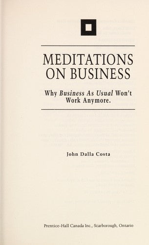 Meditations on Business: Why Business as Usual Won't Work Anymore