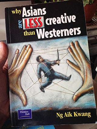Why Asians Are Less Creative Than Westerners