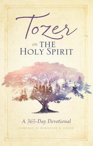 Tozer on the Holy Spirit: A 365-Day Devotional - Thryft