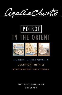 Poirot in the Orient Murder in Mesopotamia/ Death on the Nile/ Appointment with Death - Thryft
