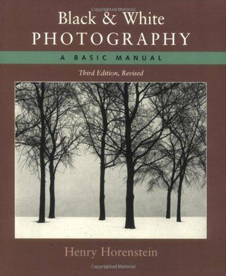 Black and White Photography: A Basic Manual - Thryft