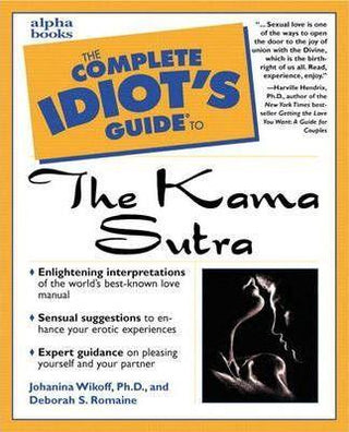 Complete Idiot's Guide to the Kama Sutra - Thryft