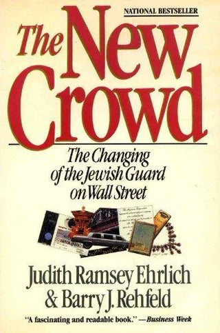 The New Crowd : The Changing of the Jewish Guard on Wall Street - Thryft