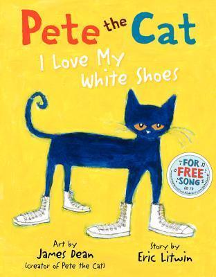 Pete the Cat : I Love My White Shoes - Thryft