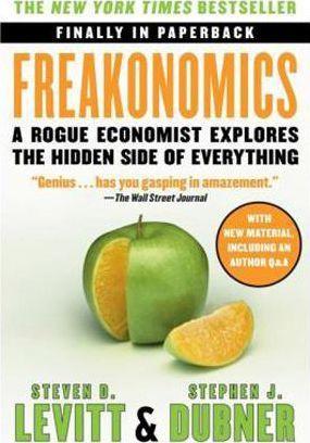 Freakonomics : A Rogue Economist Explores the Hidden Side of Everything - Thryft