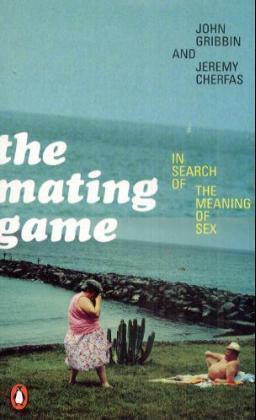 The Mating Game : In Search of the Meaning of Sex - Thryft