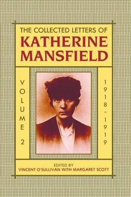 The Collected Letters of Katherine Mansfield: Volume II: 1918-September 1919 - Thryft